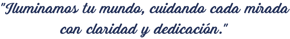 Frase inspiradora de VISALUD Clínica de Ojos sobre oftalmólogos y optometristas en Quito